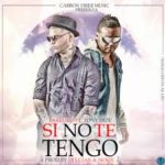 Farruko Ft. Tony Dize - Si No Te Tengo MP3